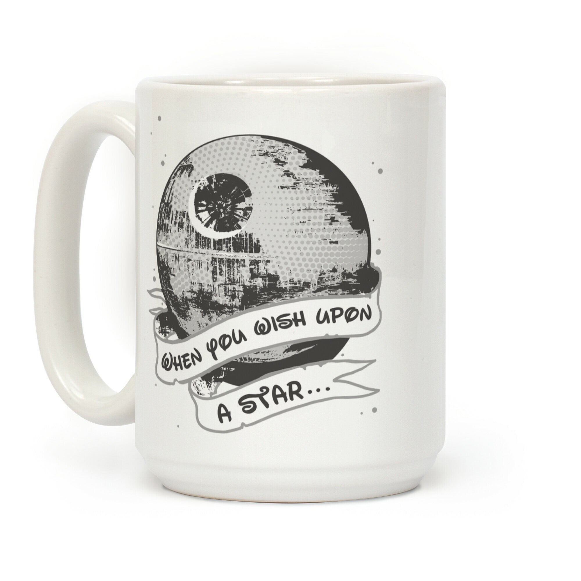 When You Wish Upon A Death Star Coffee Mug