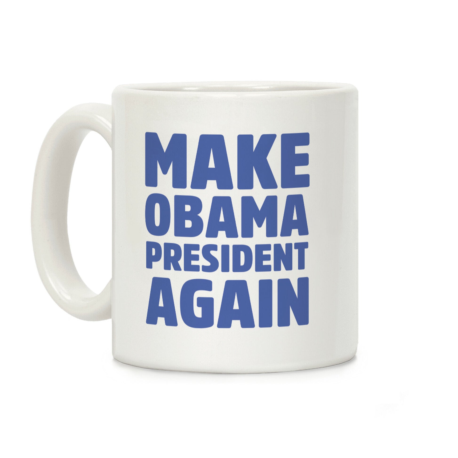 Make Obama President Again Coffee Mug