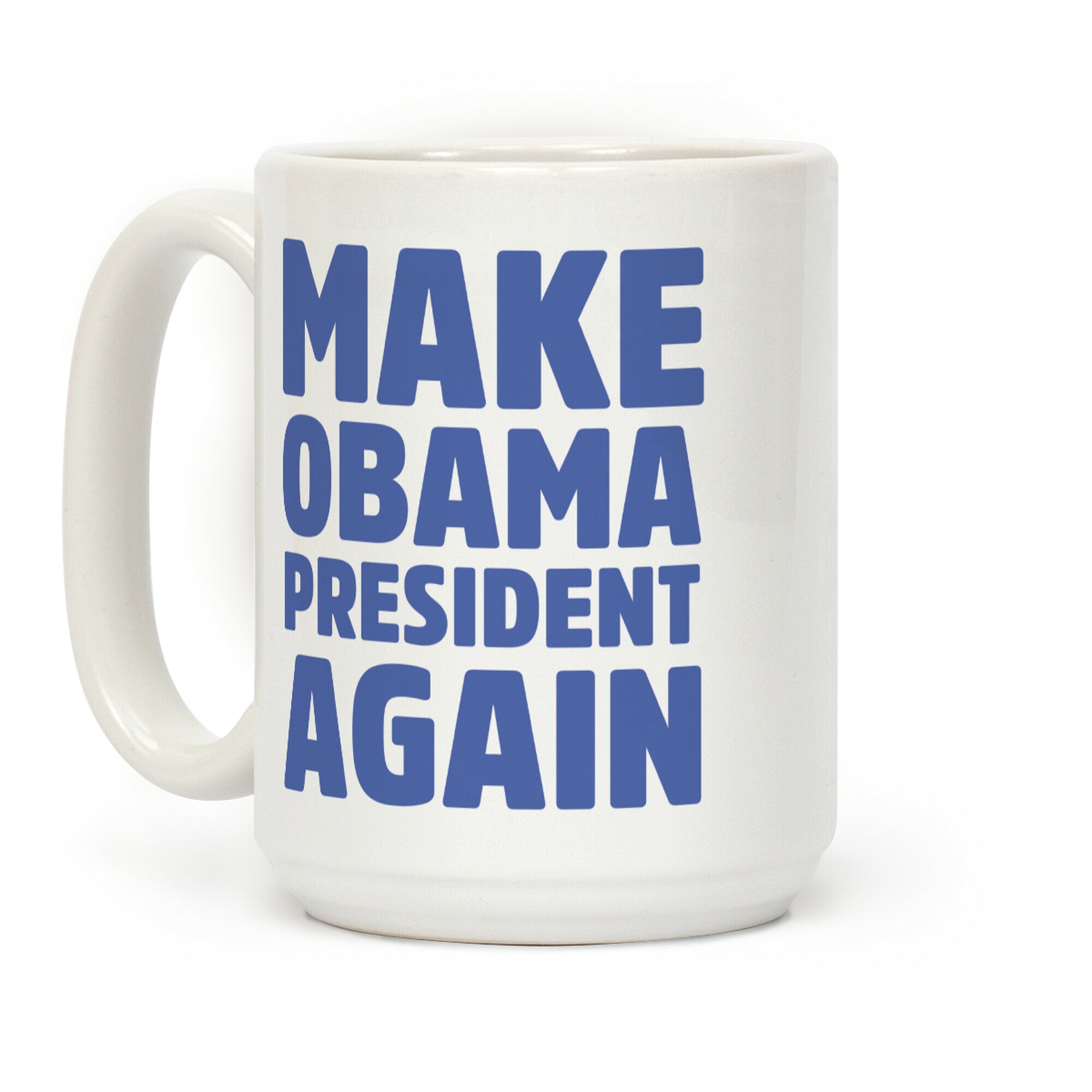 Make Obama President Again Coffee Mug