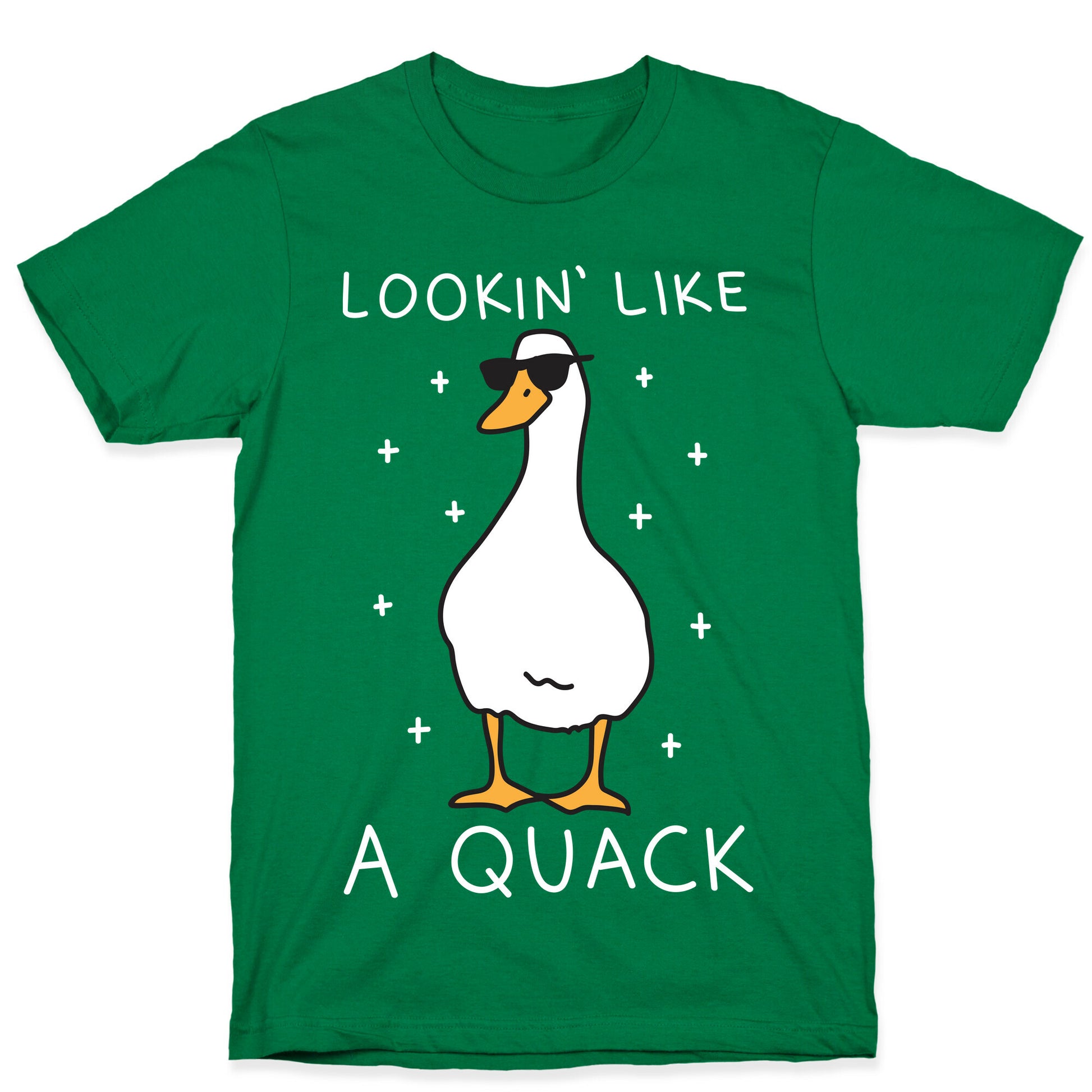Lookin' Like A Quack Duck T-Shirt
