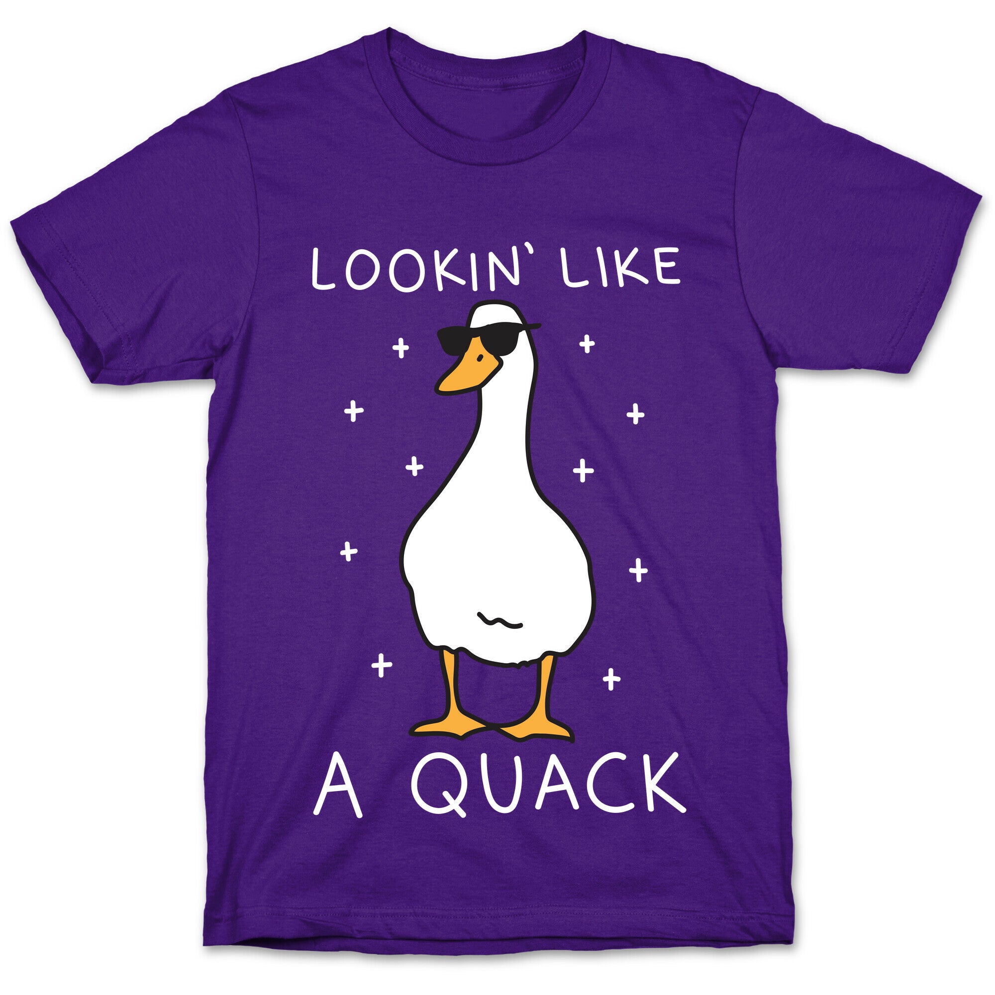 Lookin' Like A Quack Duck T-Shirt