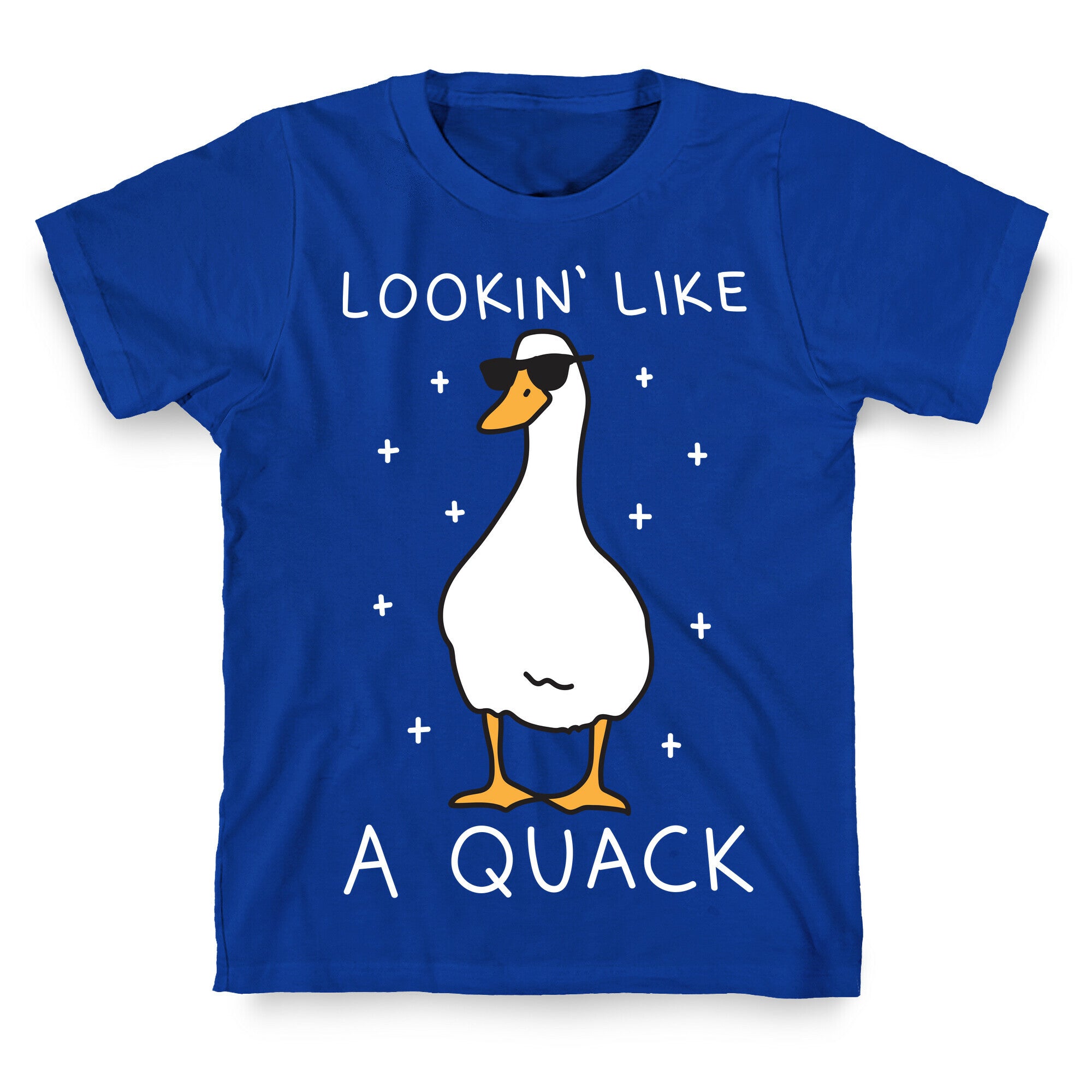 Lookin' Like A Quack Duck T-Shirt