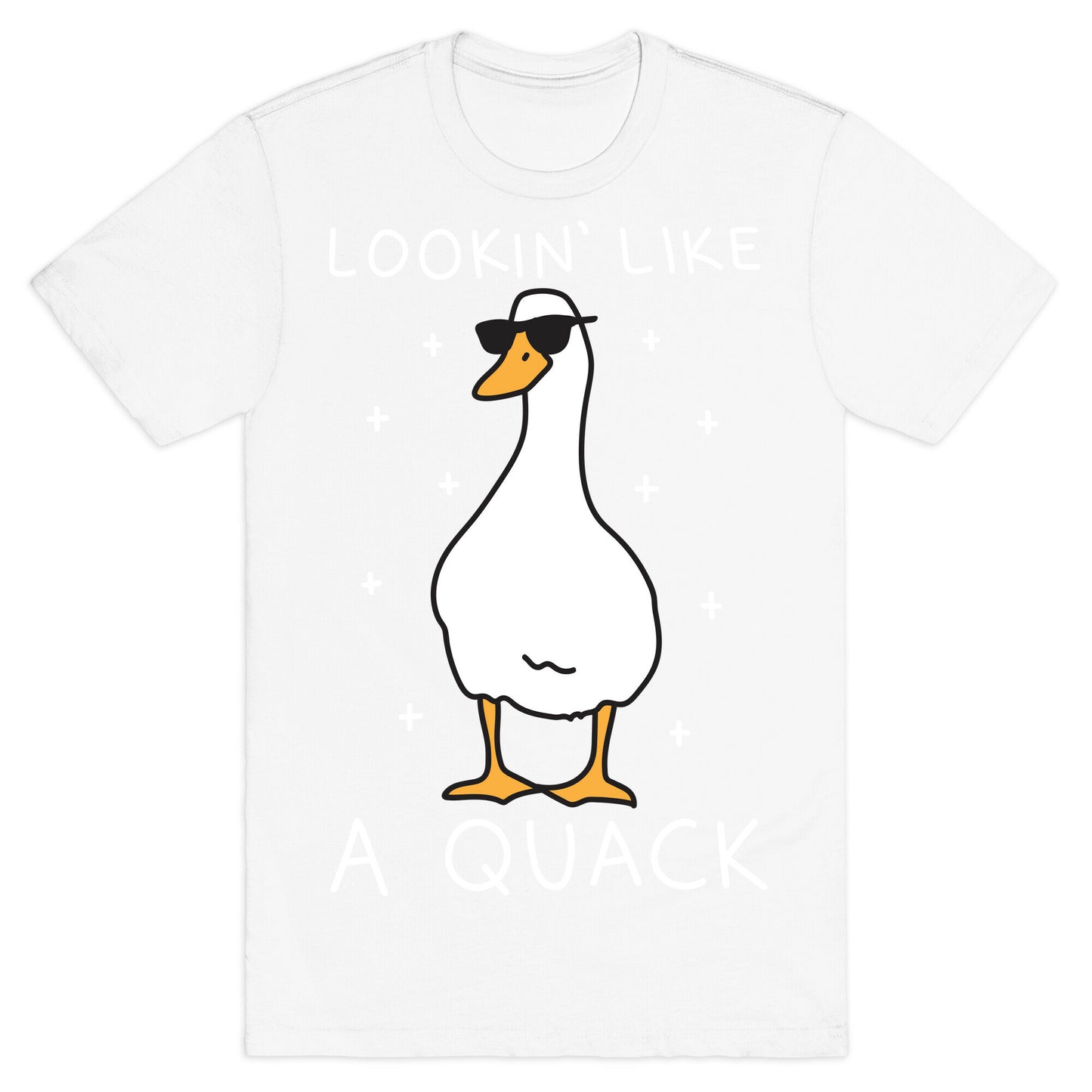 Lookin' Like A Quack Duck T-Shirt