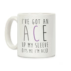 I've Got An Ace Up My Sleeve Coffee Mug