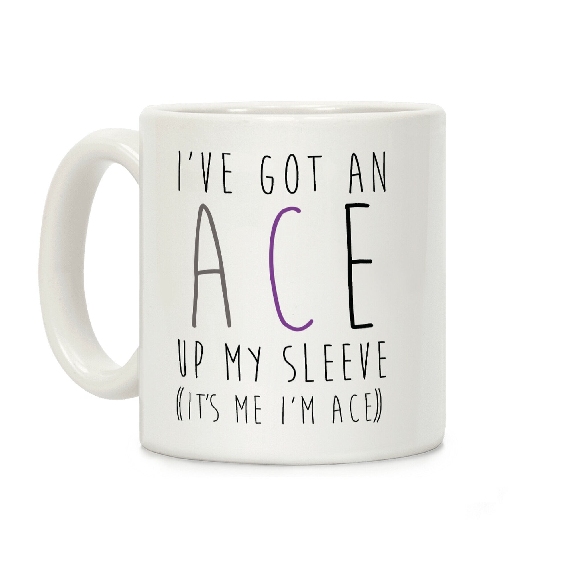 I've Got An Ace Up My Sleeve Coffee Mug