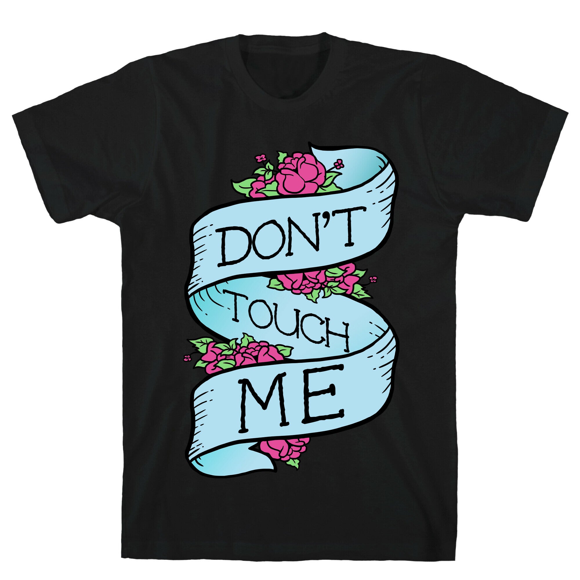 Don't Touch Me T-Shirt