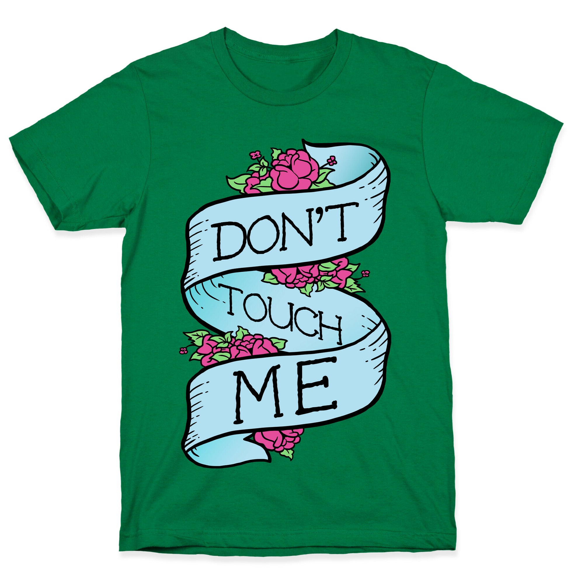 Don't Touch Me T-Shirt