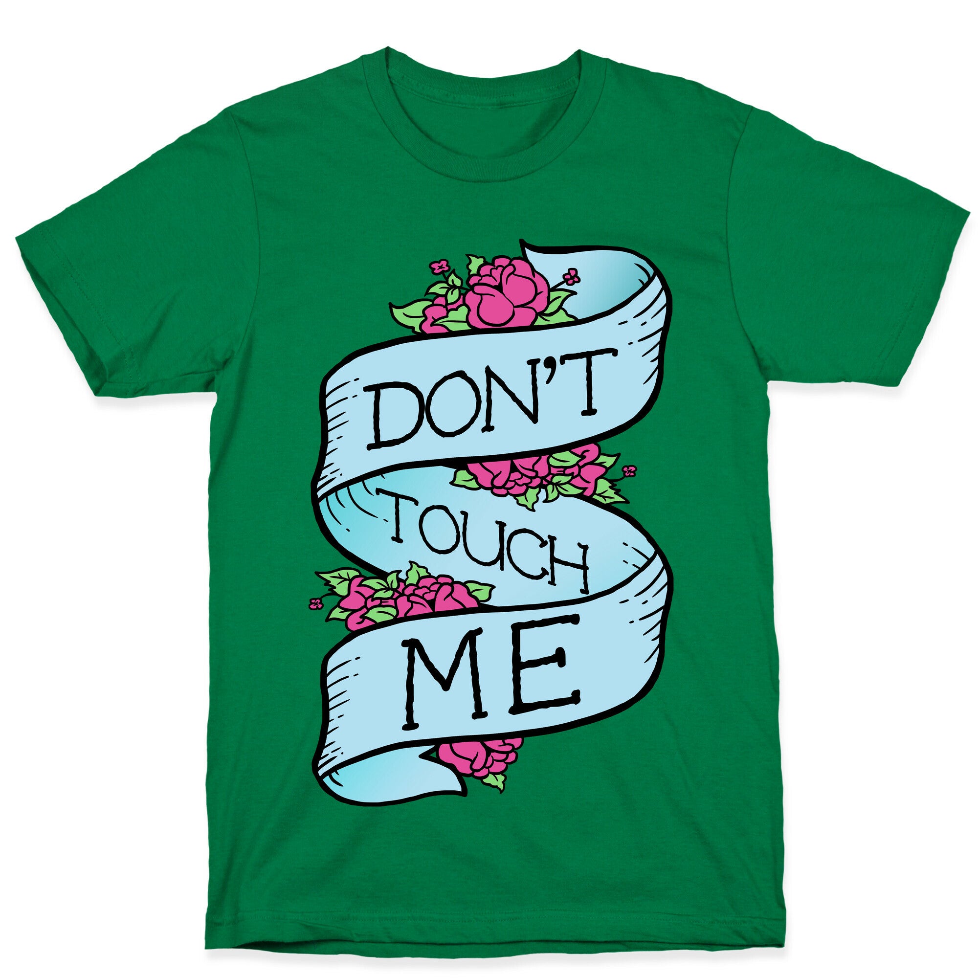 Don't Touch Me T-Shirt