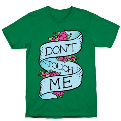 Don't Touch Me T-Shirt