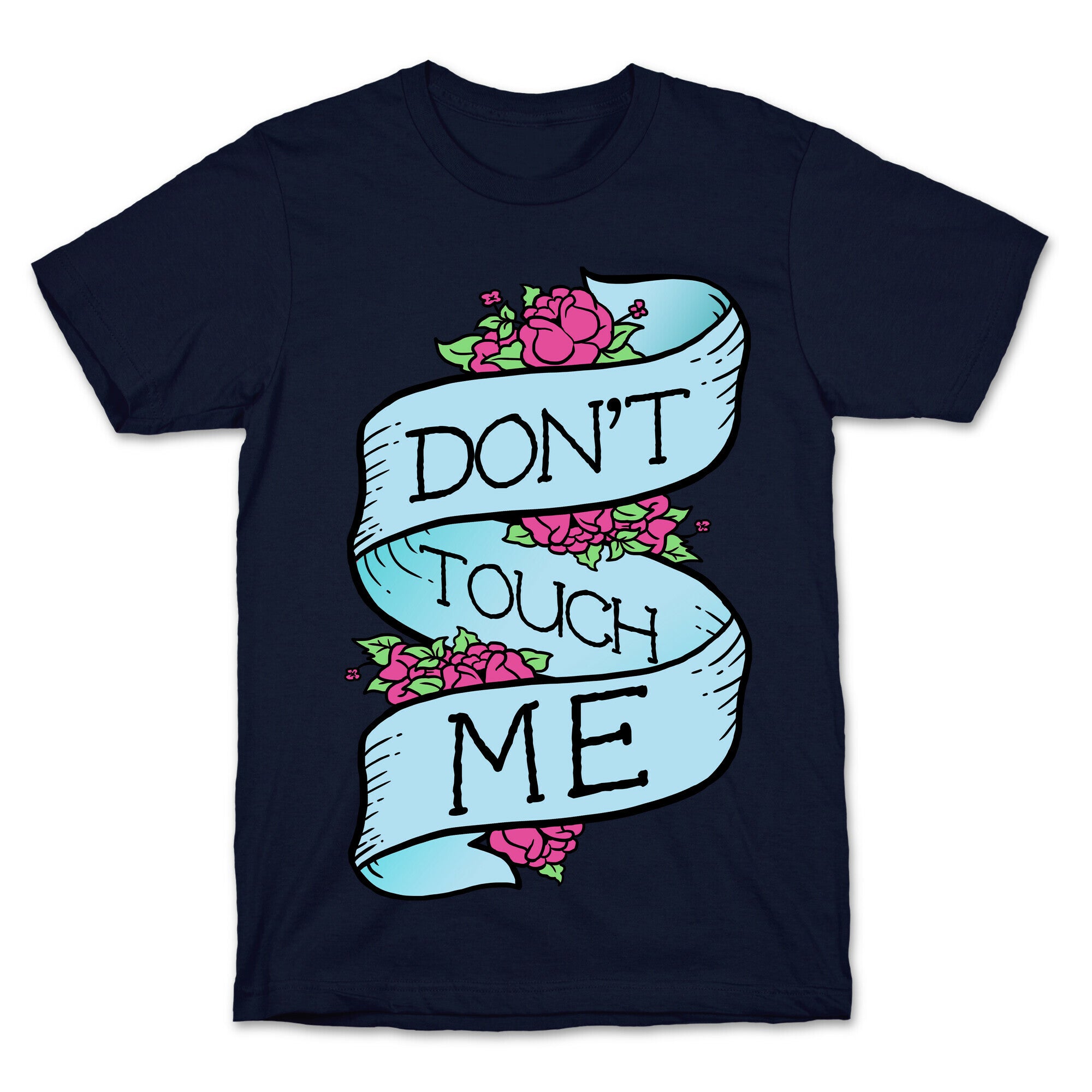 Don't Touch Me T-Shirt