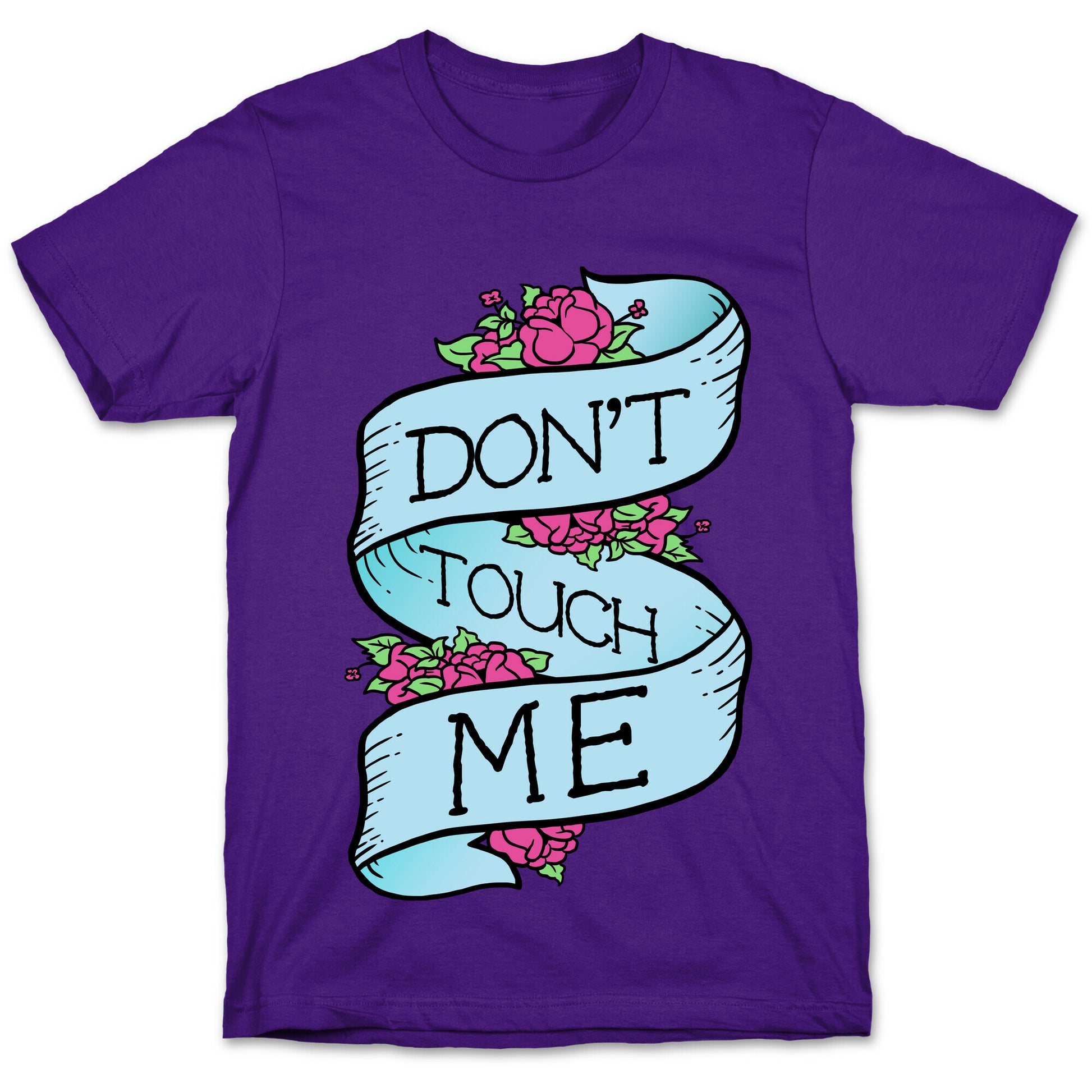 Don't Touch Me T-Shirt