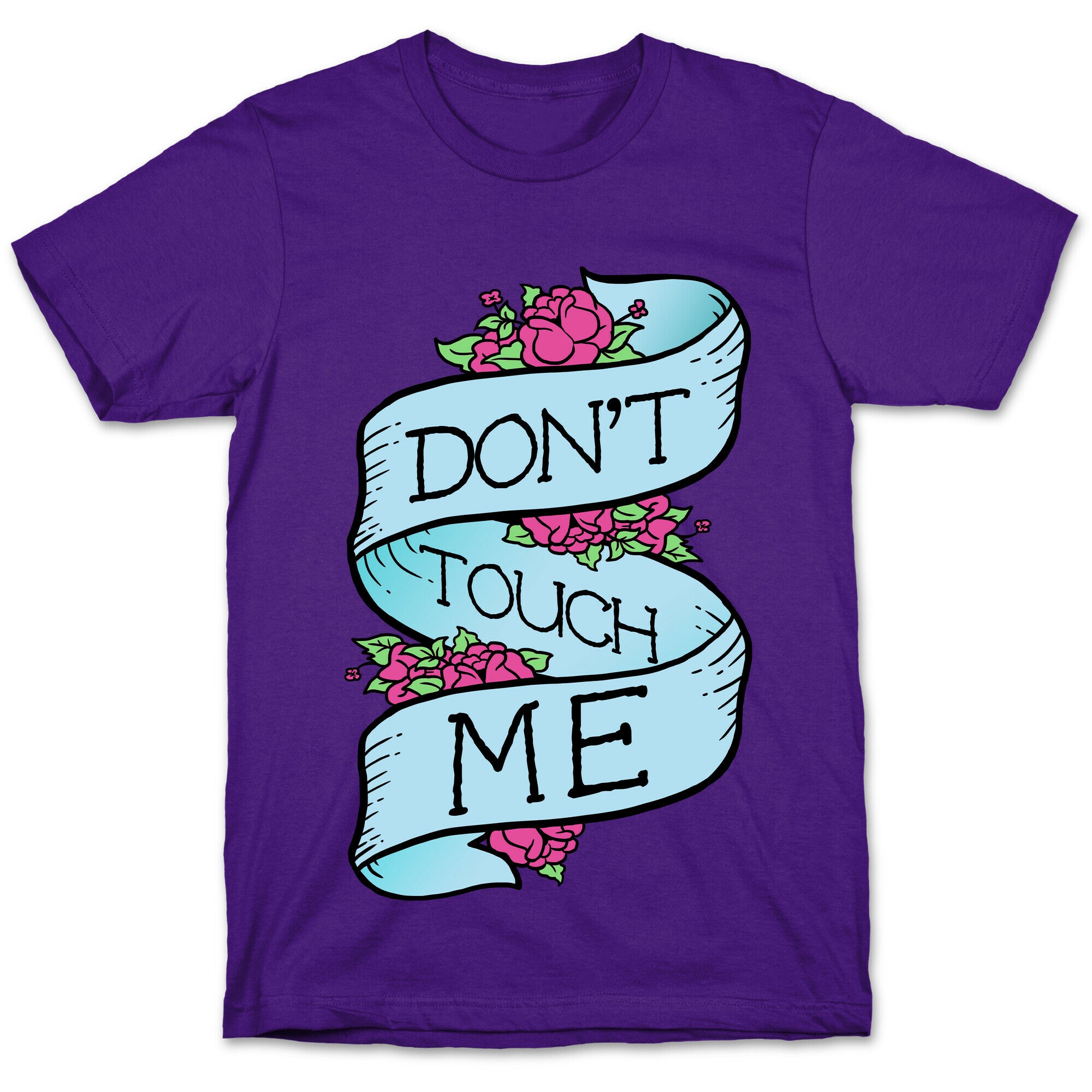 Don't Touch Me T-Shirt