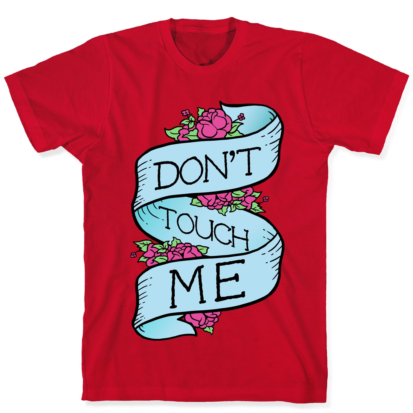 Don't Touch Me T-Shirt