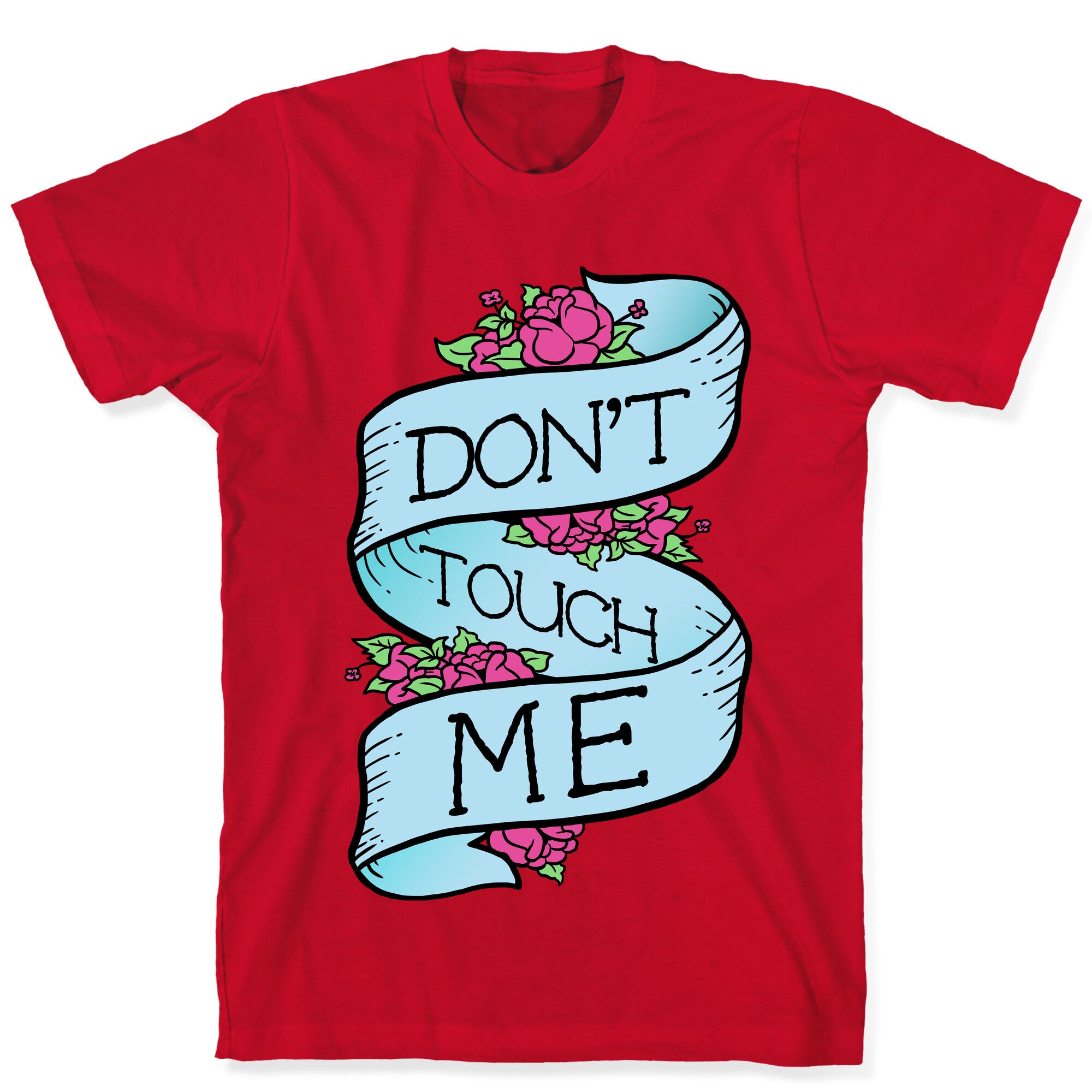 Don't Touch Me T-Shirt