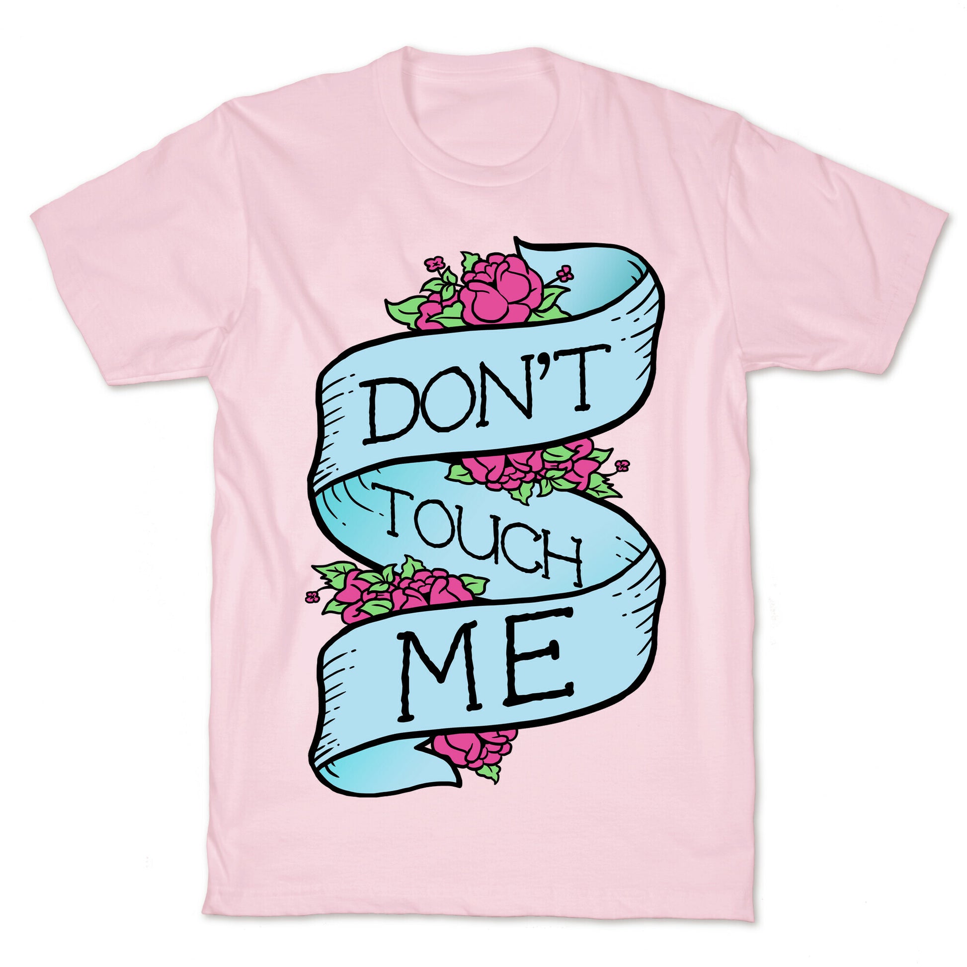 Don't Touch Me T-Shirt
