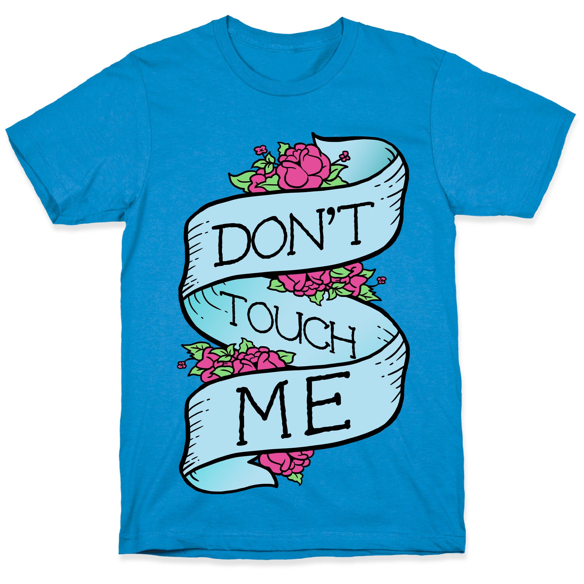 Don't Touch Me T-Shirt
