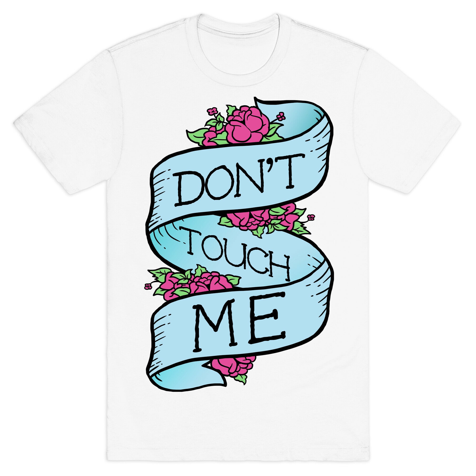 Don't Touch Me T-Shirt