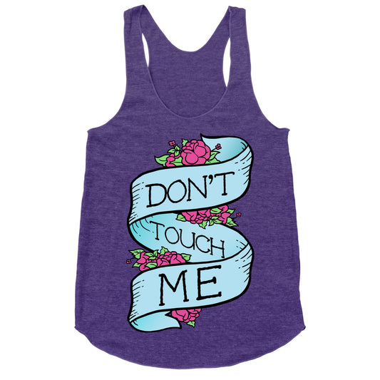 Don't Touch Me Racerback Tank