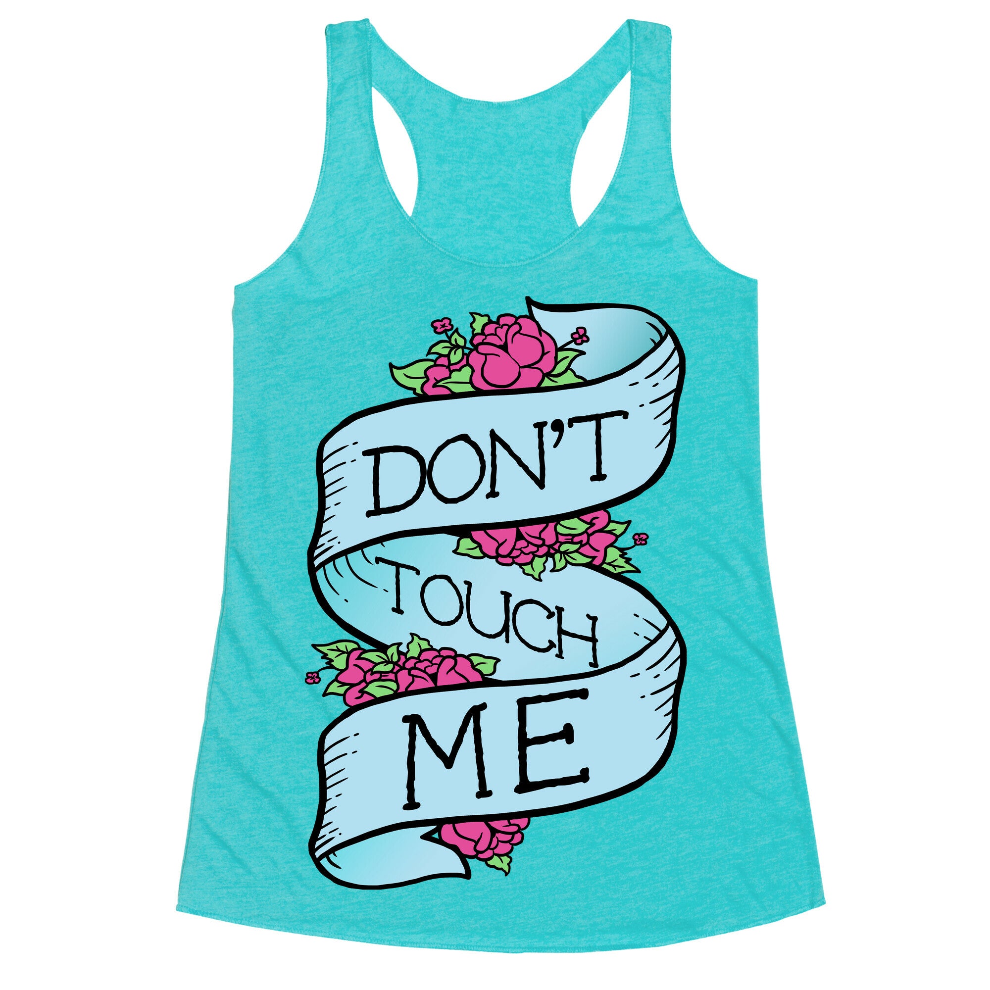 Don't Touch Me Racerback Tank