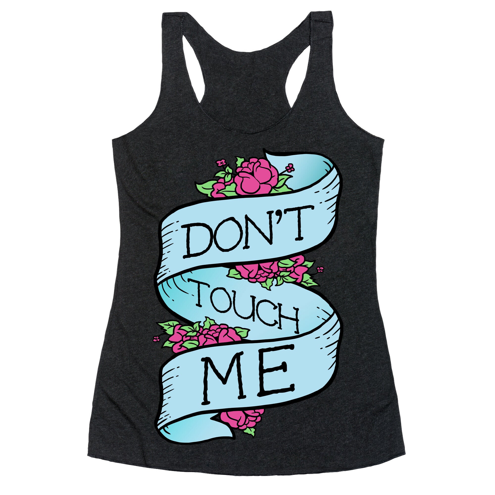 Don't Touch Me Racerback Tank