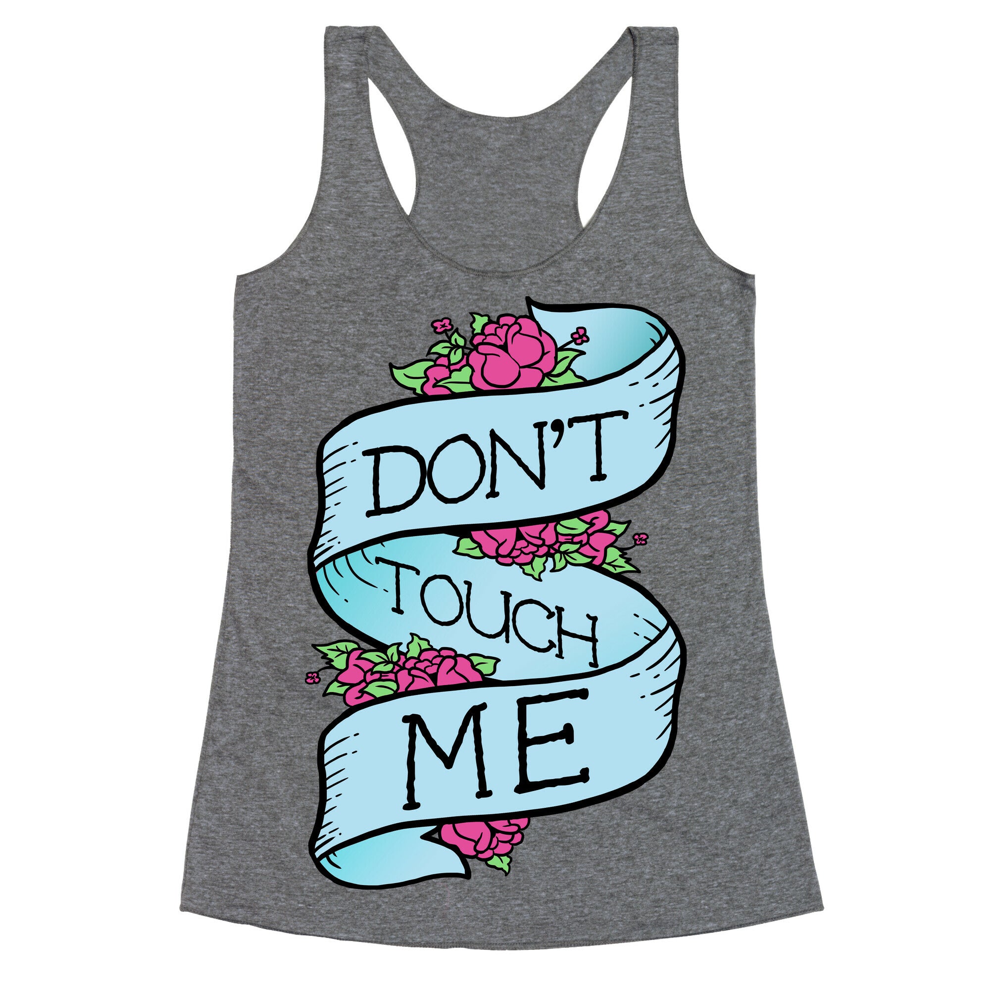 Don't Touch Me Racerback Tank