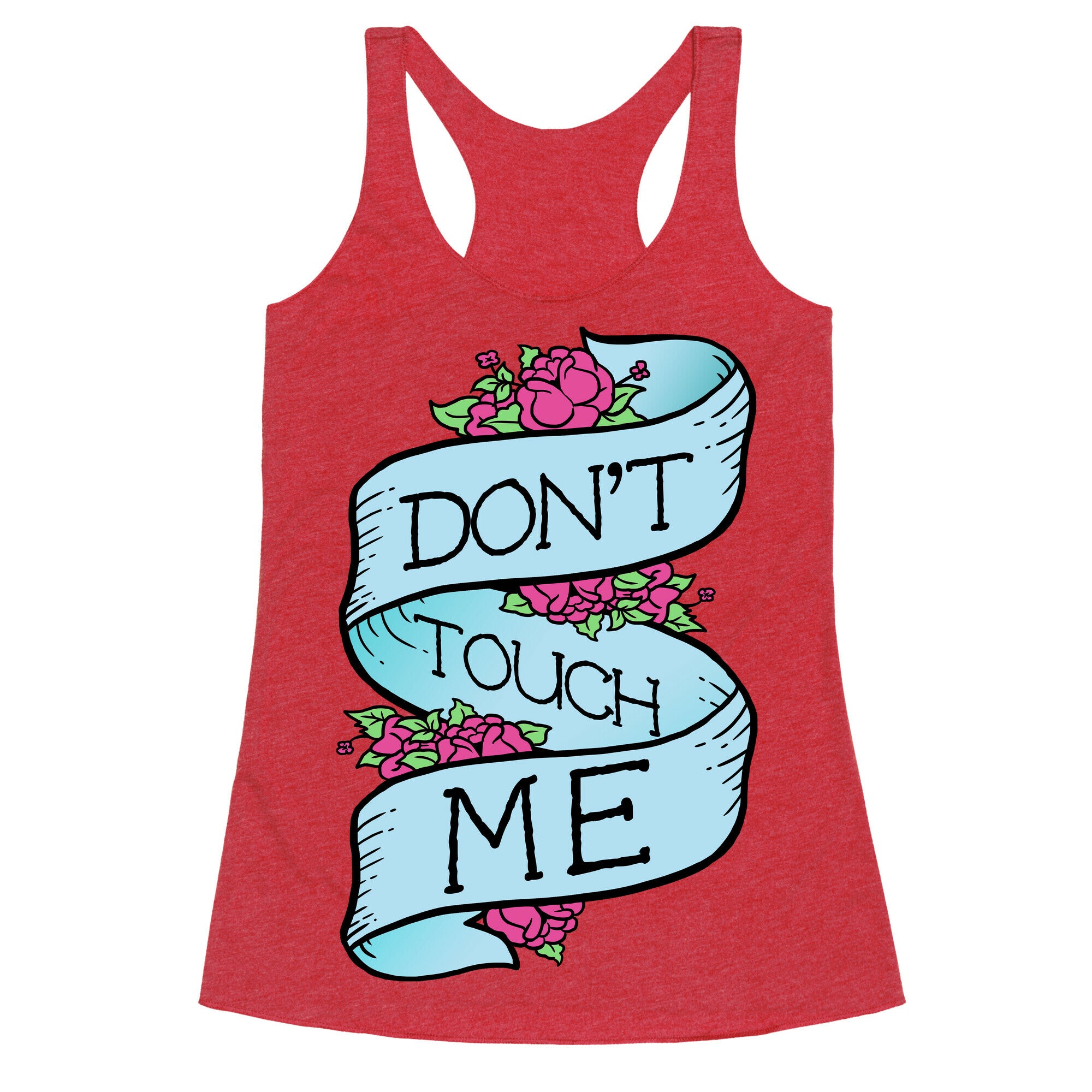 Don't Touch Me Racerback Tank