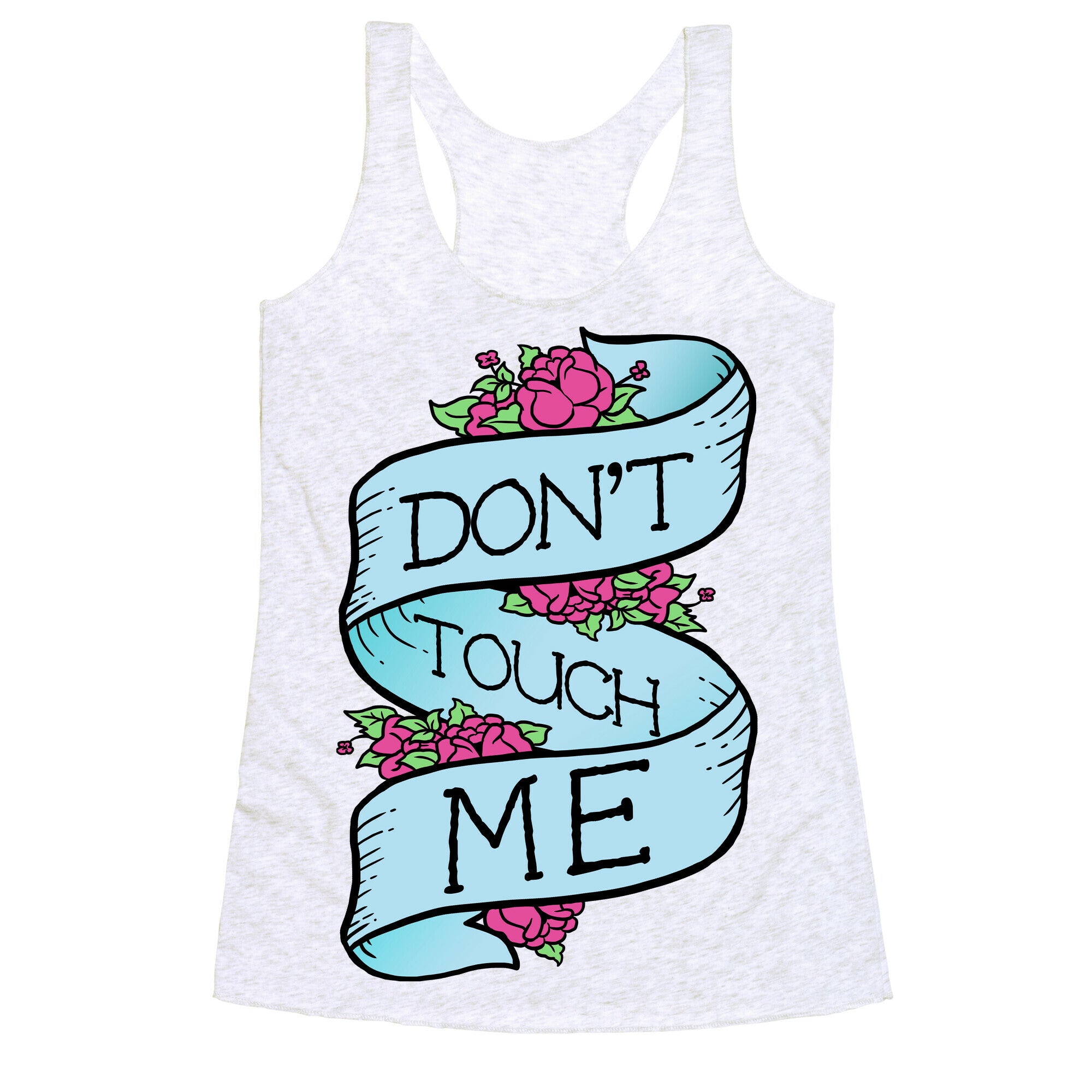 Don't Touch Me Racerback Tank
