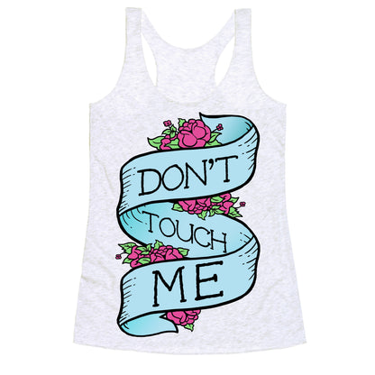 Don't Touch Me Racerback Tank