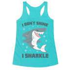 I don't shine, I sharkle Racerback Tank
