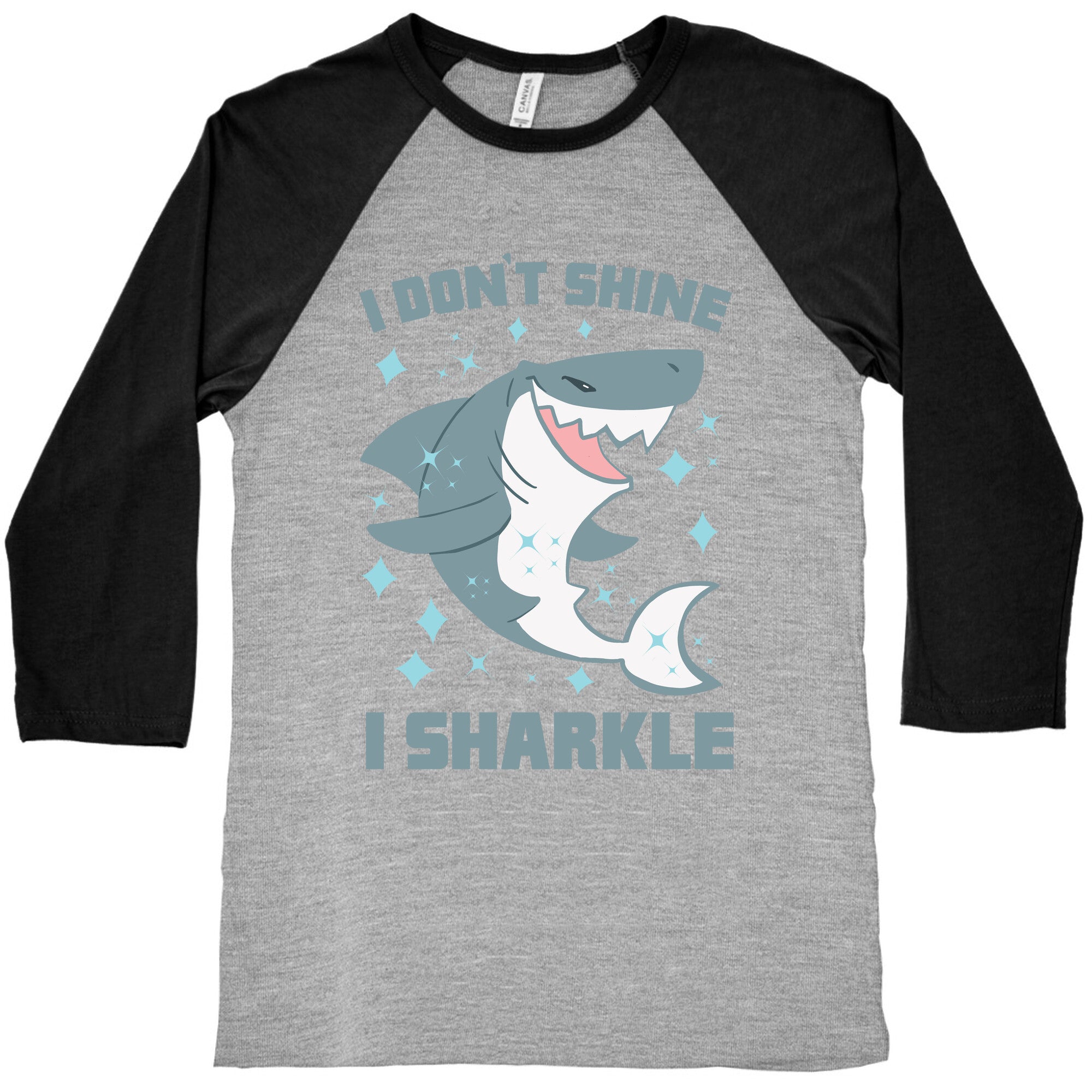 I don't shine, I sharkle Baseball Tee