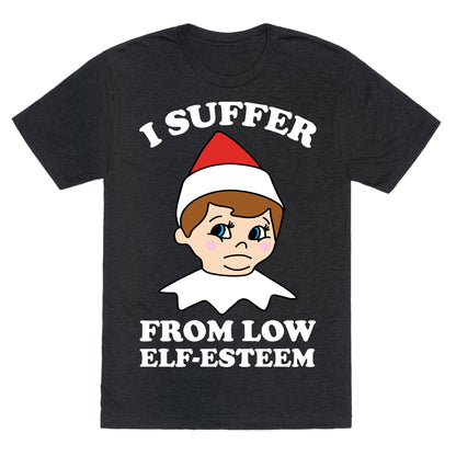 I Suffer From Low Elf Esteem Christmas Unisex Triblend Tee