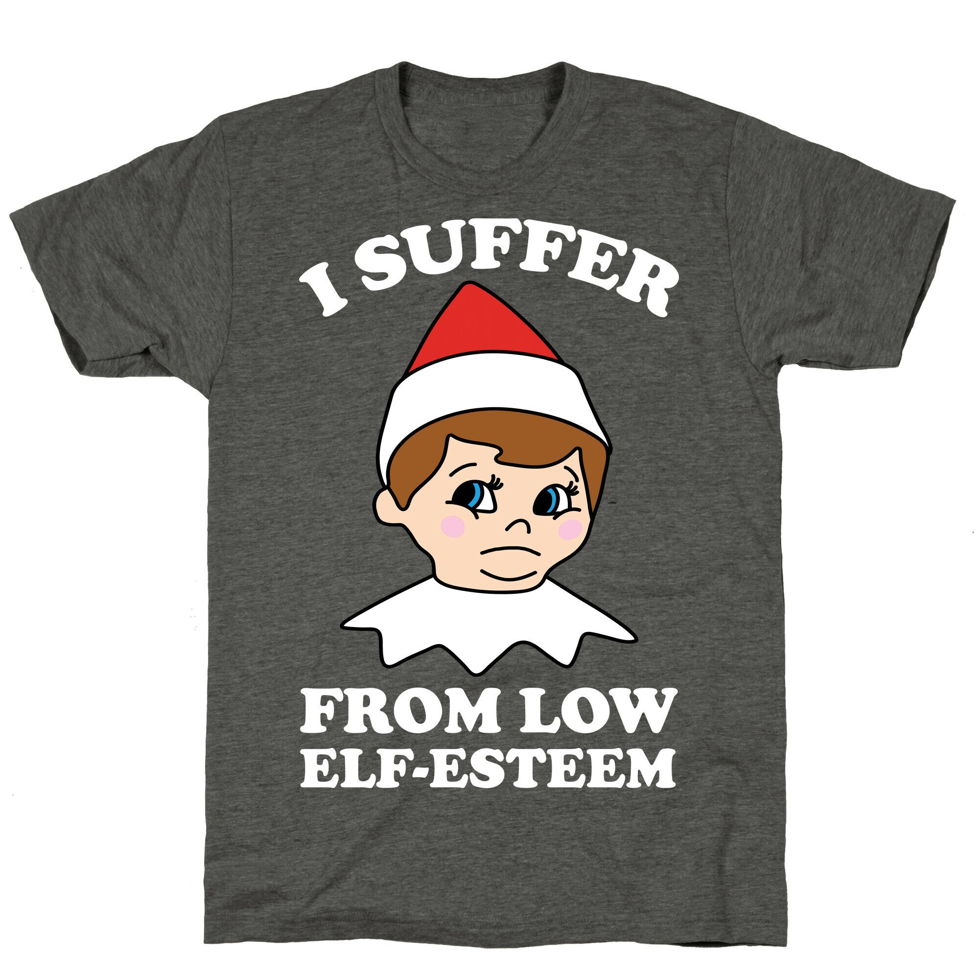 I Suffer From Low Elf Esteem Christmas Unisex Triblend Tee