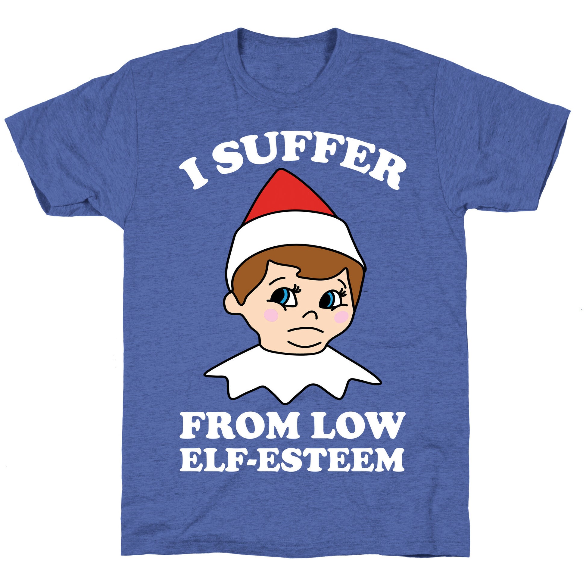 I Suffer From Low Elf Esteem Christmas Unisex Triblend Tee
