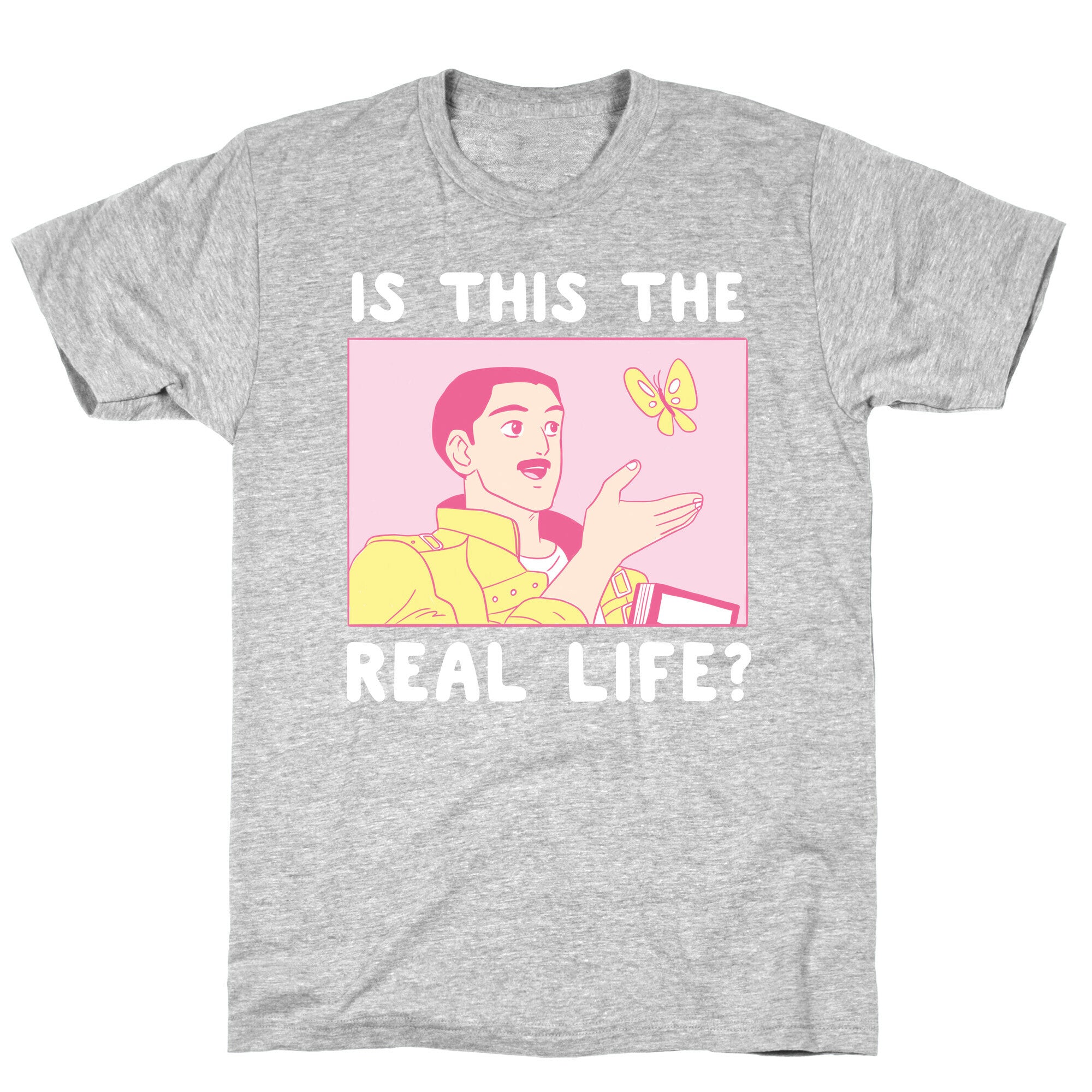 Is This the Real Life T-Shirt