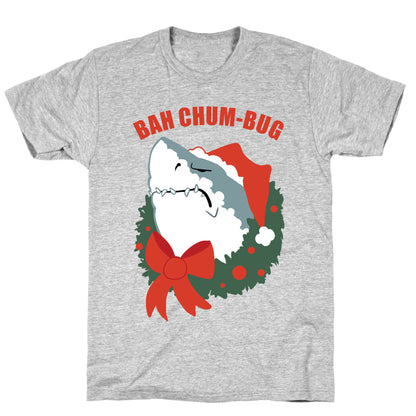 BAH CHUM-BUG T-Shirt