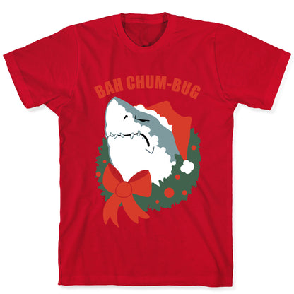 BAH CHUM-BUG T-Shirt