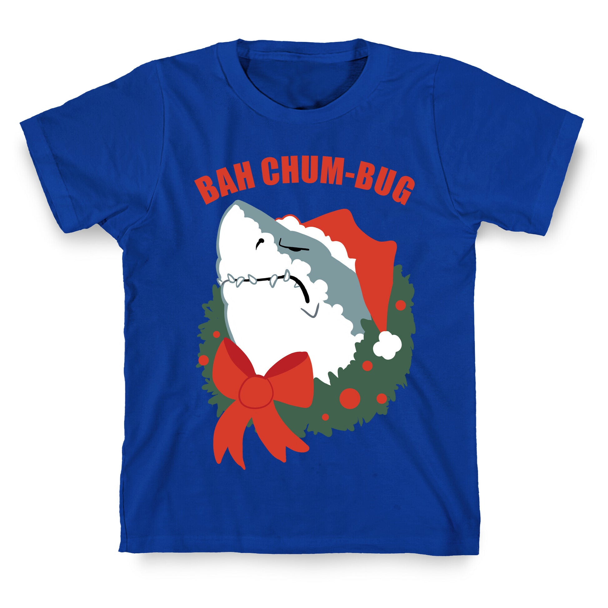 BAH CHUM-BUG T-Shirt