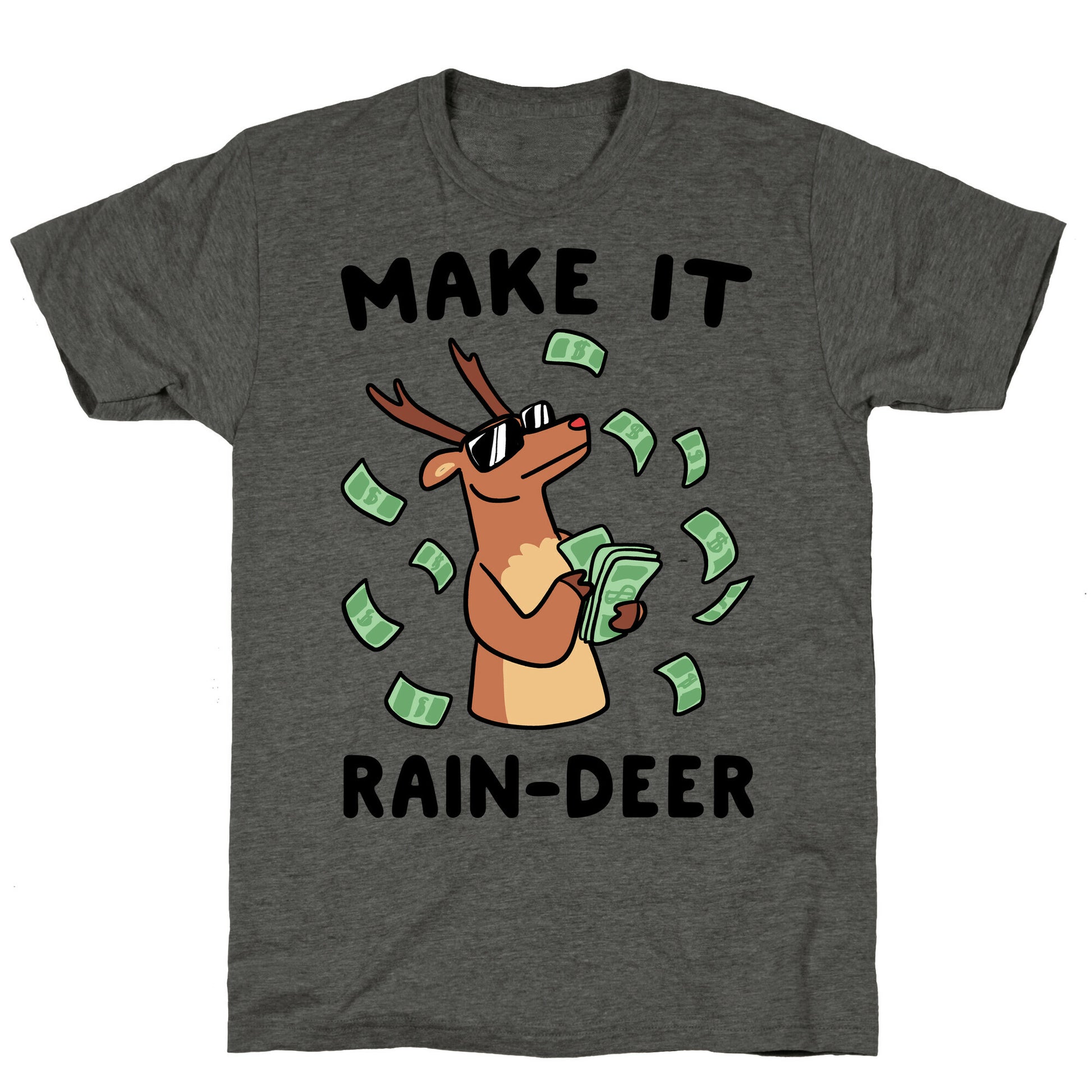 Make It Rain-deer Unisex Triblend Tee