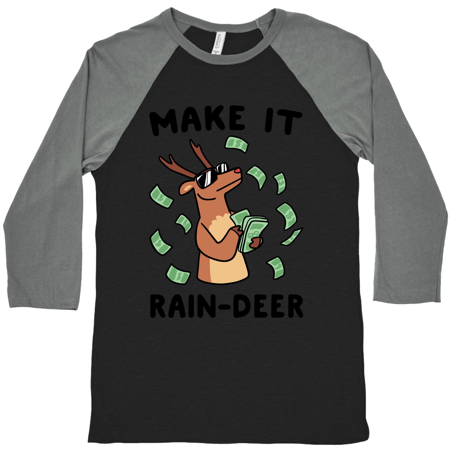 Make It Rain-deer Baseball Tee