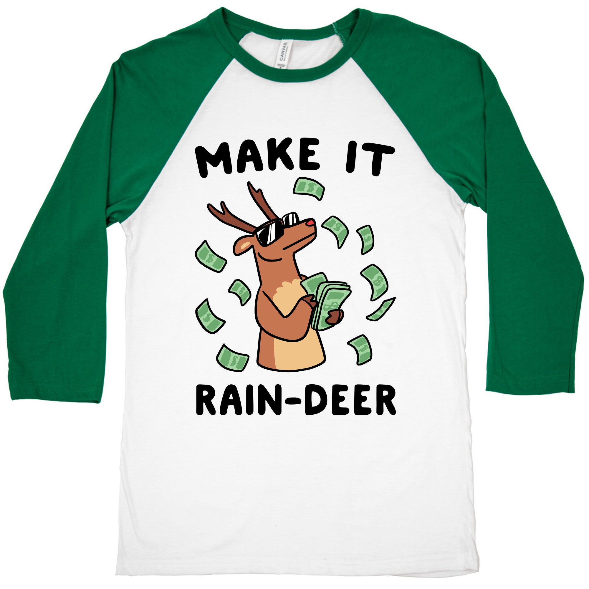 Make It Rain-deer Baseball Tee