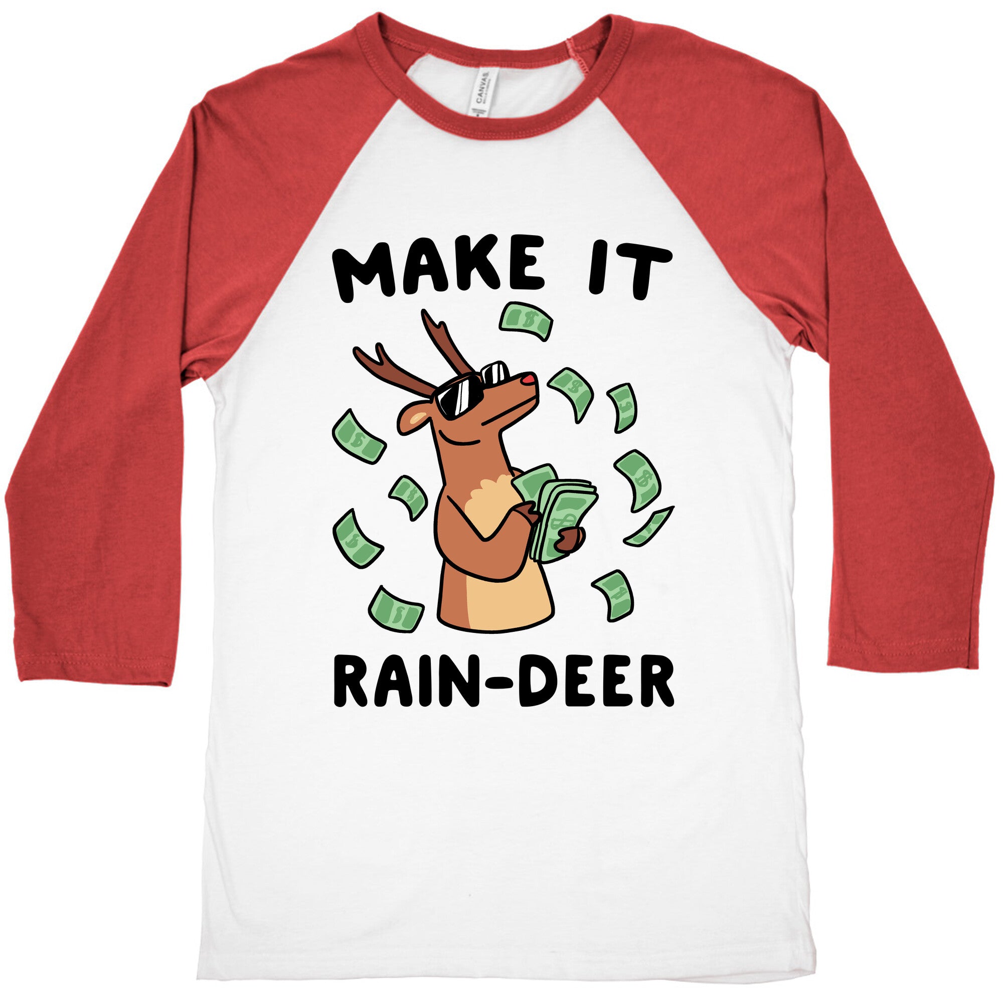 Make It Rain-deer Baseball Tee