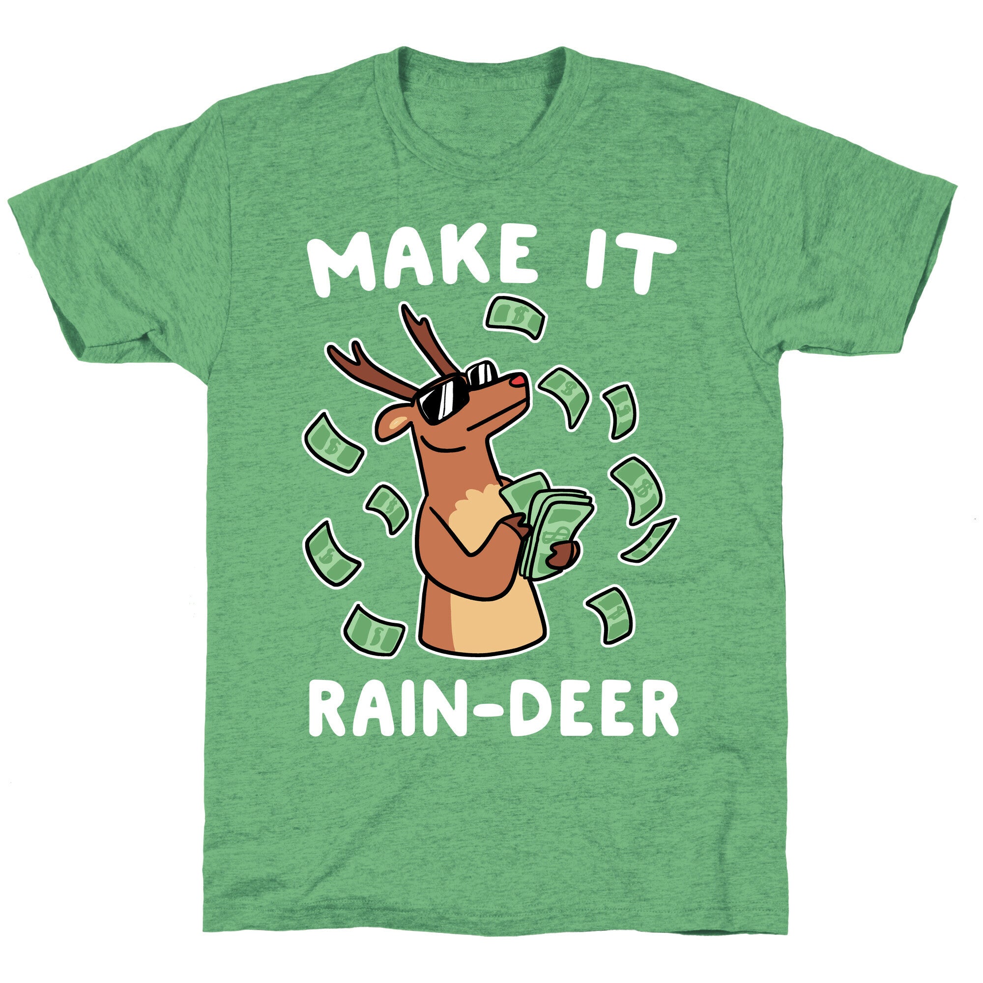 Make It Rain-deer Unisex Triblend Tee