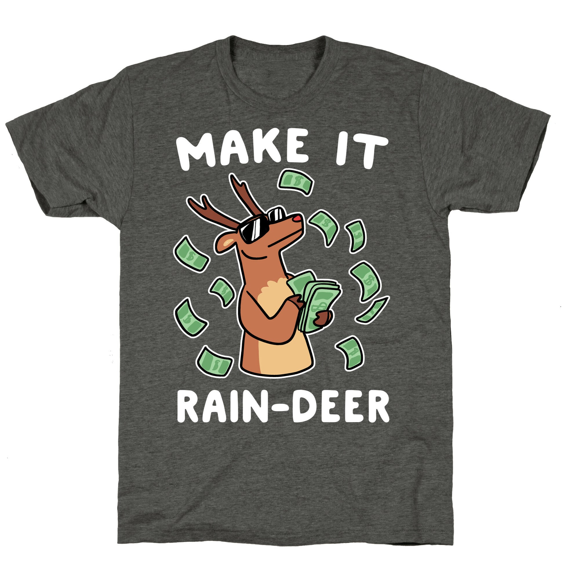 Make It Rain-deer Unisex Triblend Tee