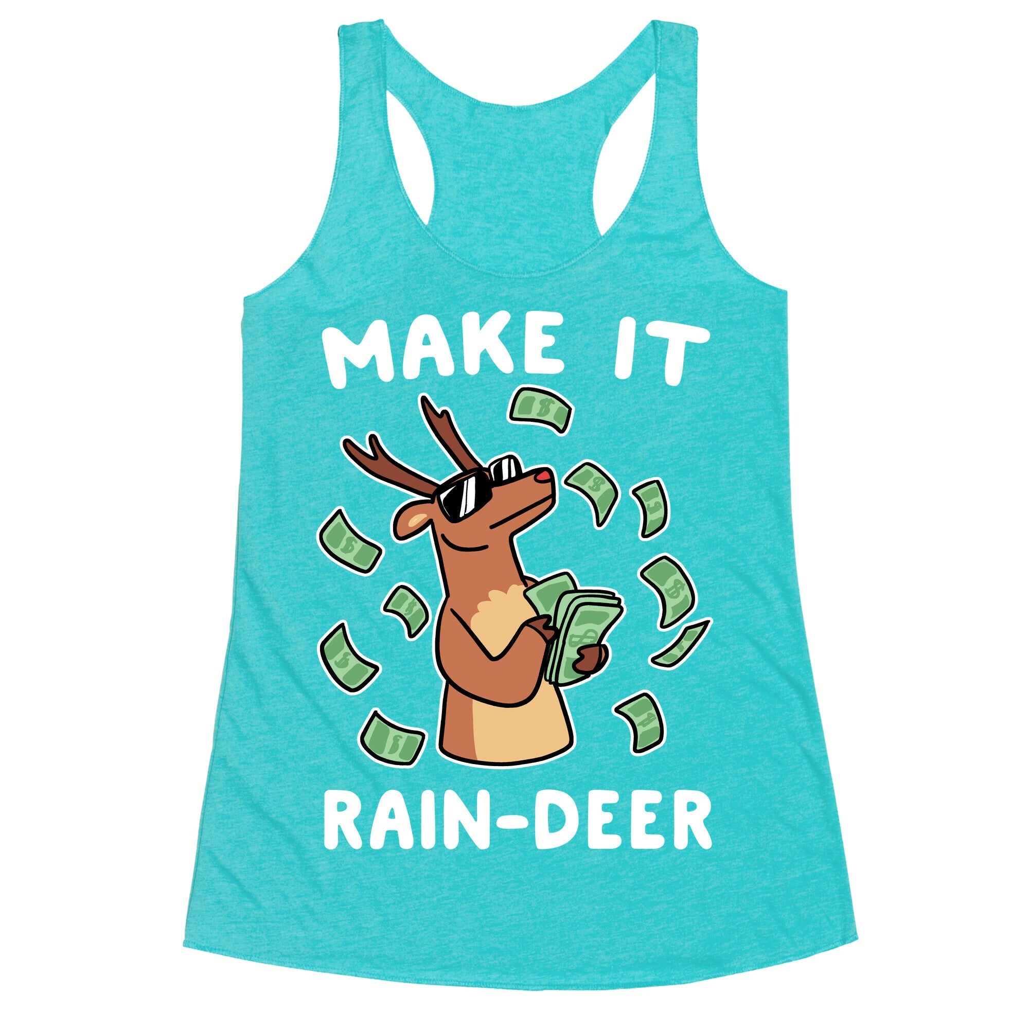 Make It Rain-deer Racerback Tank