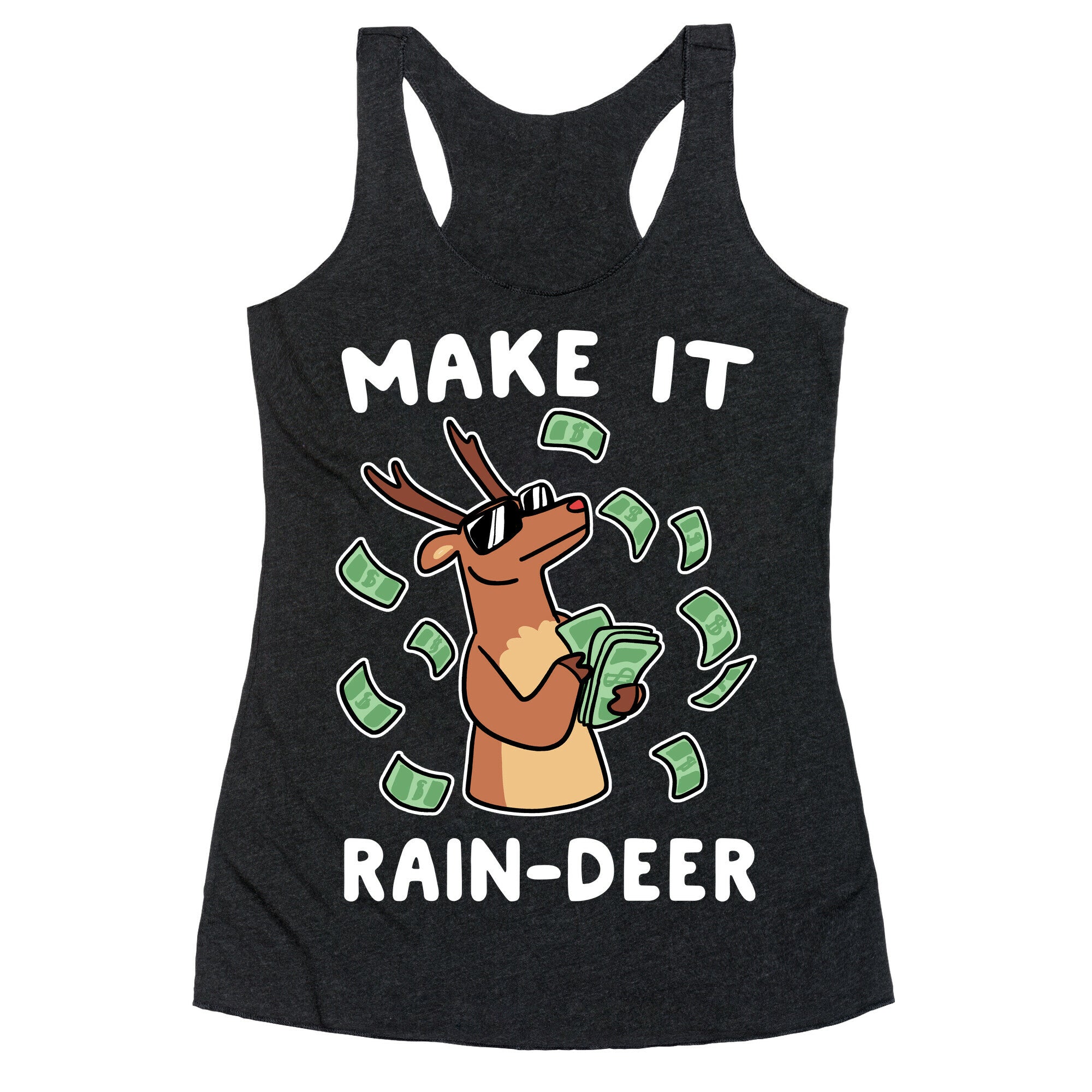 Make It Rain-deer Racerback Tank