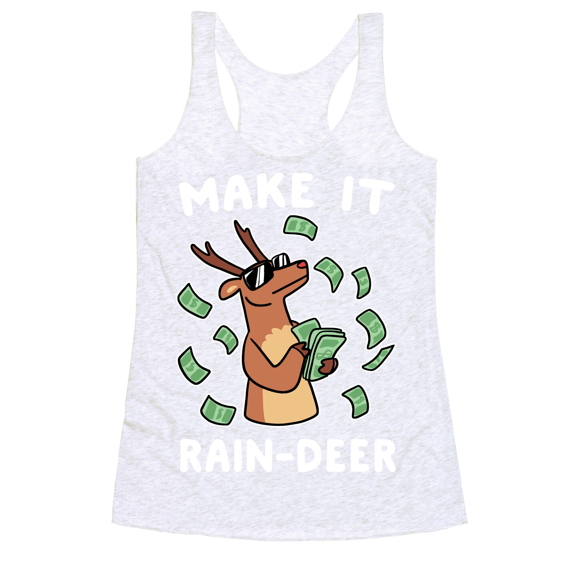 Make It Rain-deer Racerback Tank