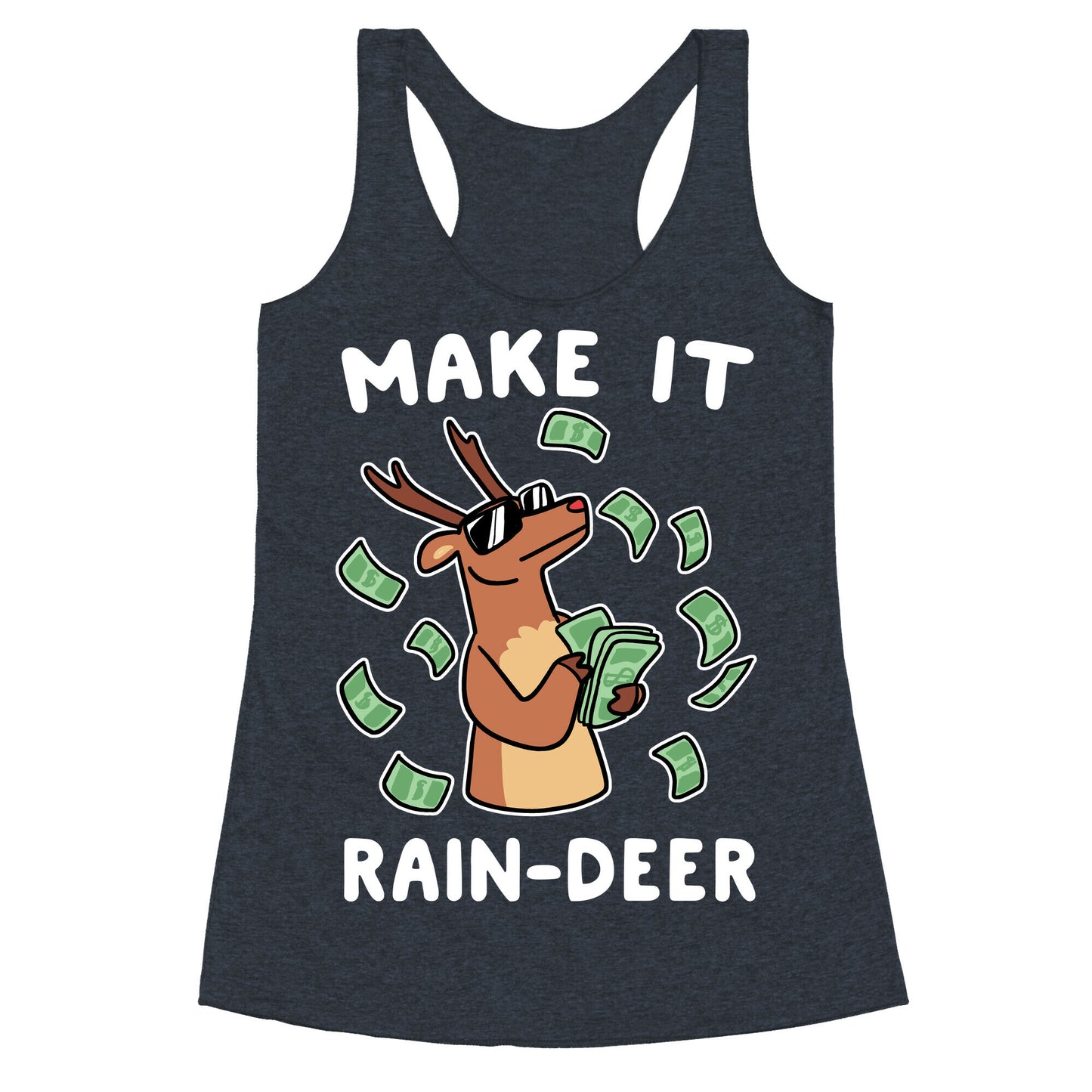 Make It Rain-deer Racerback Tank