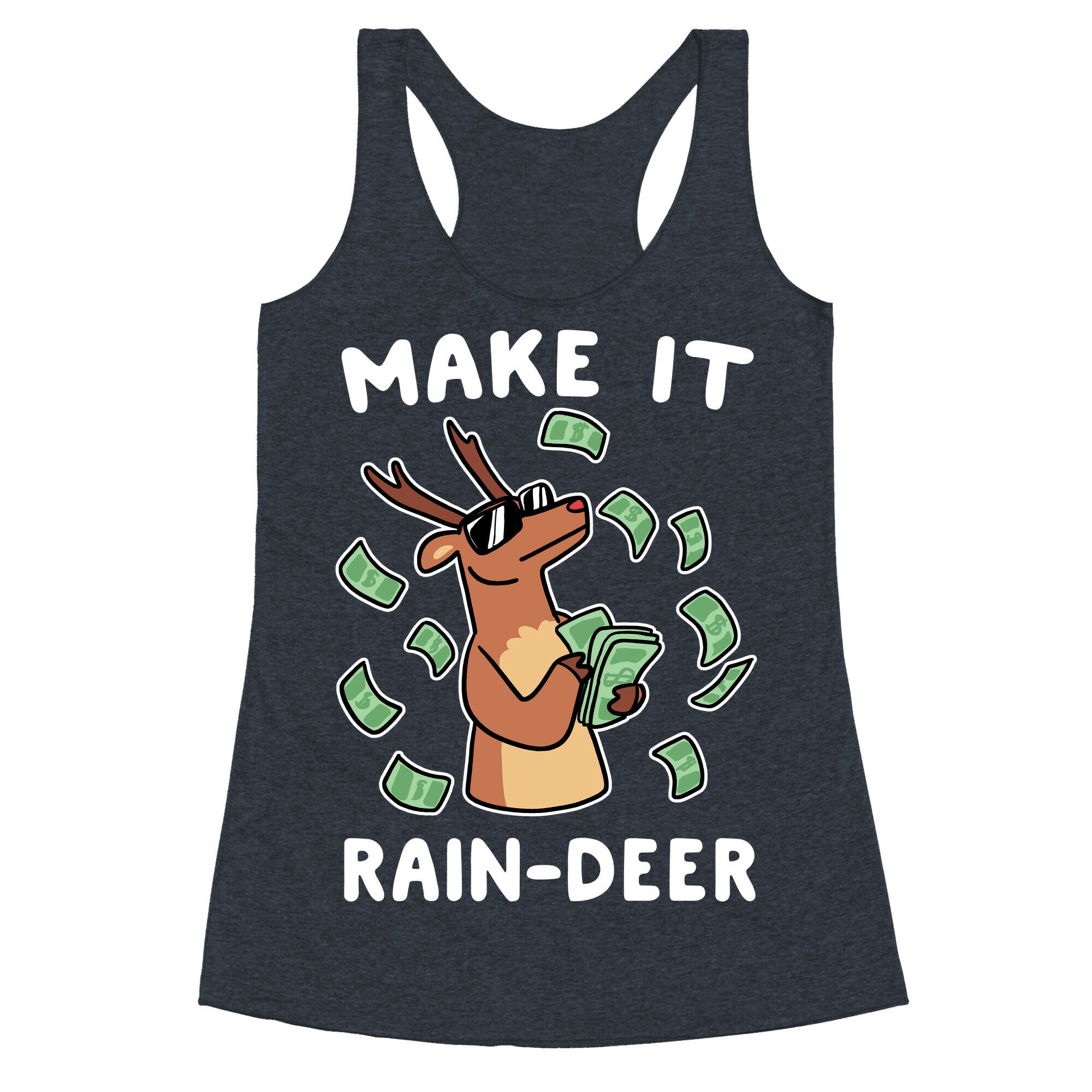 Make It Rain-deer Racerback Tank