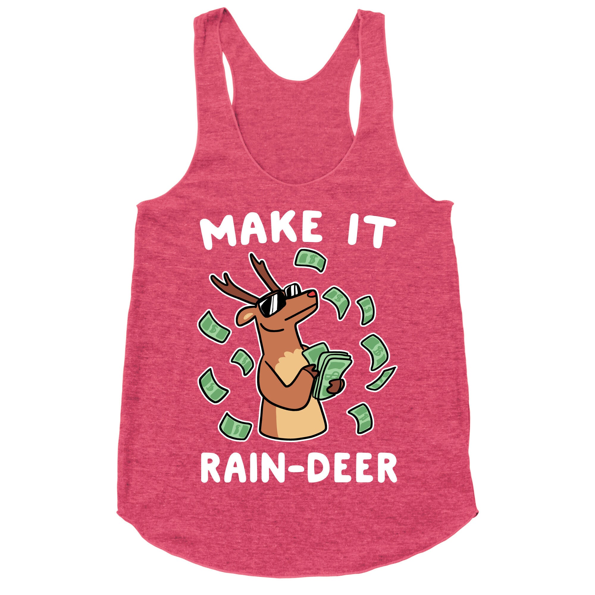 Make It Rain-deer Racerback Tank