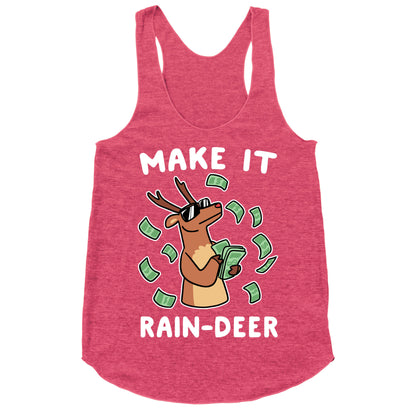 Make It Rain-deer Racerback Tank